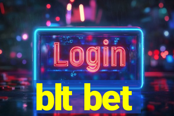 blt bet